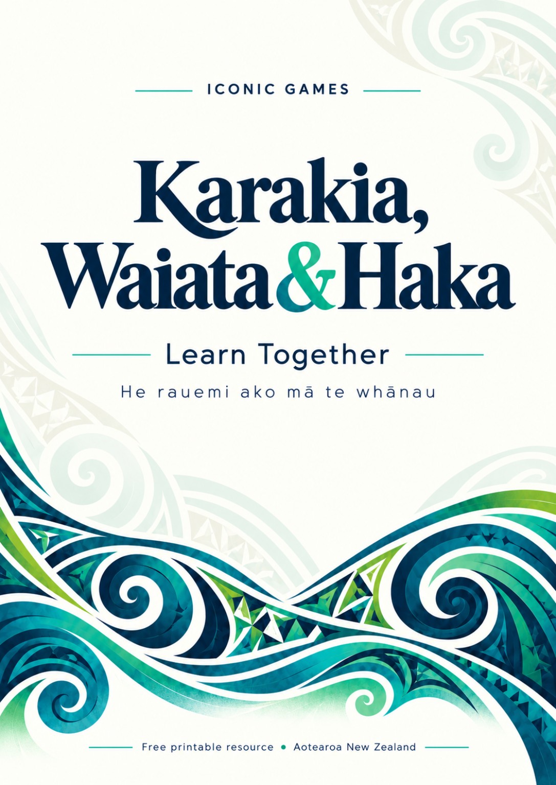 Iconic Games. Karakia, Waiata & Haka — Learn Together. He rauemi ako mā te whānau. Free printable resource, Aotearoa New Zealand.