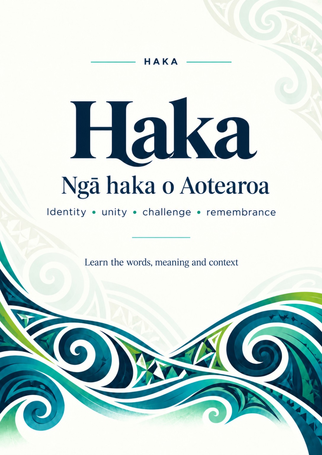 Haka. Ngā haka o Aotearoa. Identity · unity · challenge · remembrance. Learn the words, meaning and context.