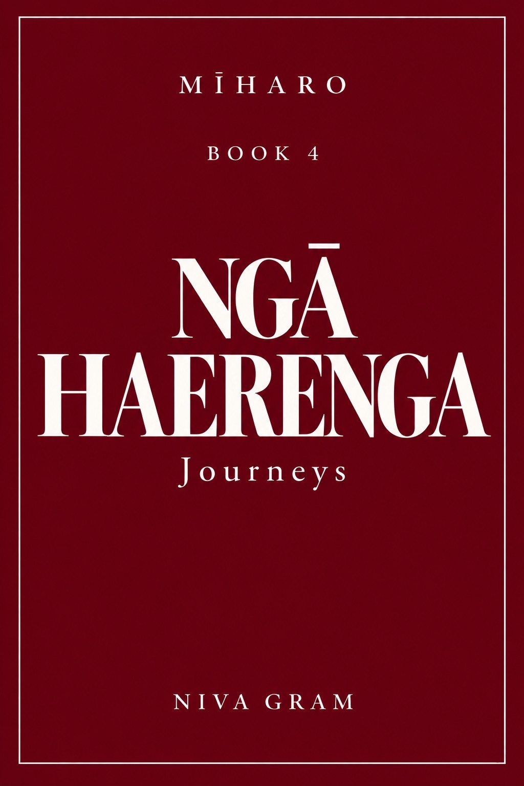 Mīharo Book 4: NGĀ HAERENGA — Journeys, by Niva Gram
